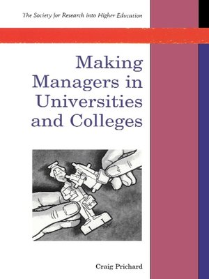cover image of Making Managers in Universities and Colleges